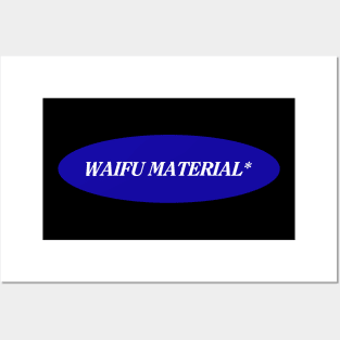Waifu Material Posters and Art